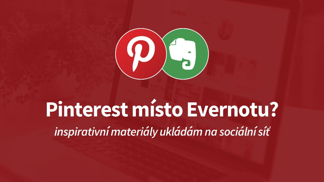 Inspirativní grafiku již neukládám do Evernotu ale sdílím na Pinterest